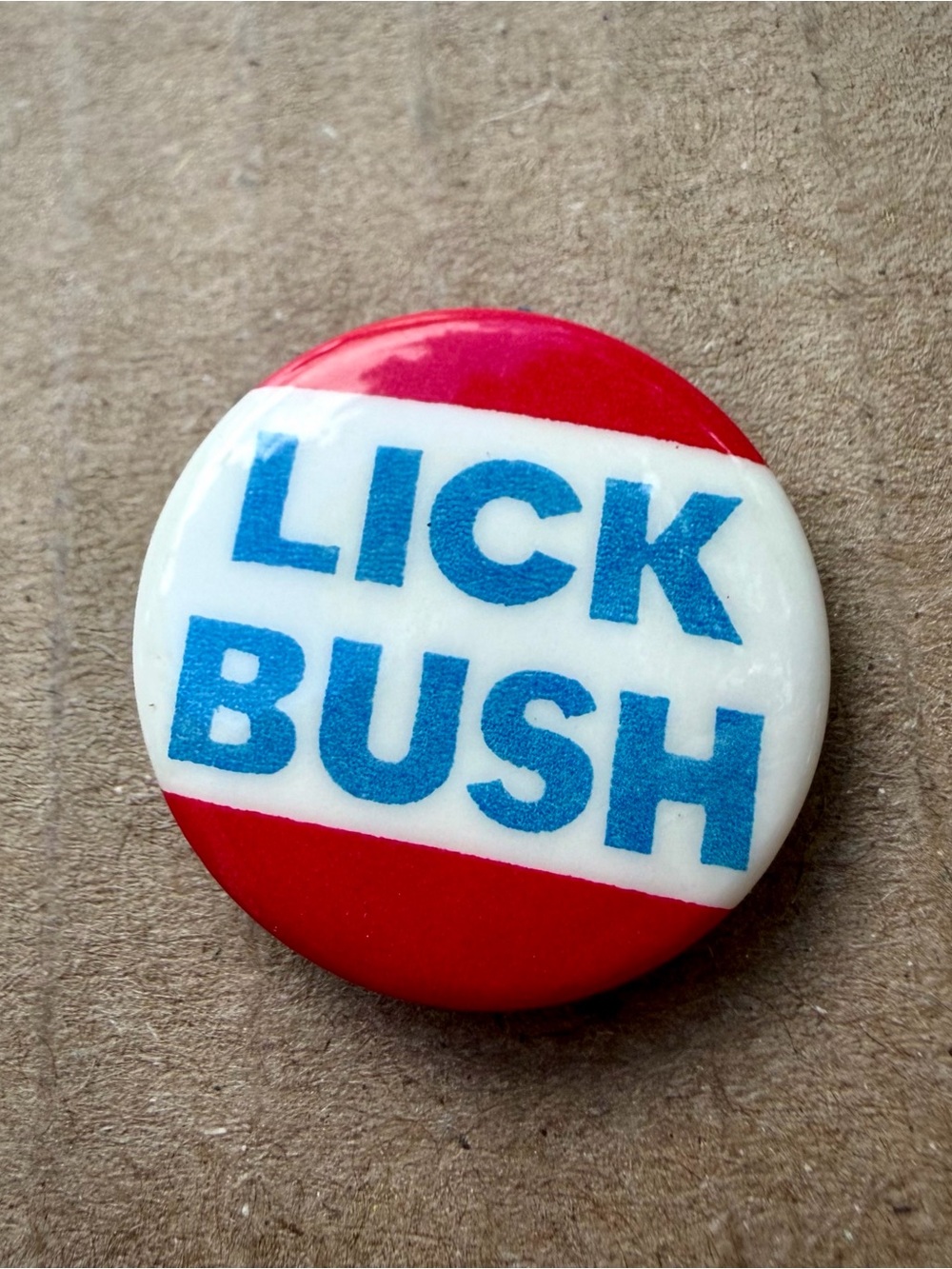 1988 Lick Bush Political Campaign Button Pin